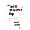 Daniel Elizalde The B2B Innovator's Map (Copertina rigida)