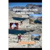 Lawrence E Brooks Sierra High Route Hiking Guide 2025 (Tascabile)