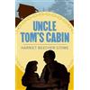 Beecher Stowe Harriet Uncle Toms Cabin (Tascabile)