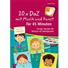 Kerstin Tieste 20 x DaZ mit Musik und Kunst für 45 Minuten - für Deu (Tascabile)