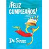 Dr. Seuss ¡Feliz cumpleaños! (Happy Birthday to You! Spanish (Copertina rigida)