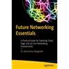 Dr. Anil Kumar Rangisetti Future Networking Essentials (Tascabile)