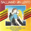 Balliamo Un Lento: I Grandi Gruppi Degli Anni '70 (CD)