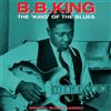 B.B. King The 'King' of the Blues (Vinyl LP) 12" Album