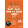 HEYNE Weiß die KI, dass sie nichts weiß?: Wofür wir Chatbots und KI-Agenten nutzen sollten, wo sie sich irren und wo wir aufpassen müssen - ChatGPT und Co. einfach erklärt