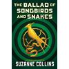Scholastic The Ballad of Songbirds and Snakes (a Hunger Games Novel)