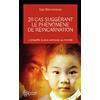 J'ai lu 20 cas suggérant le phénomène de réincarnation: L'enquête la plus sérieuse au monde