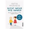 Piper Nicht mehr wie immer: Wie wir unsere Eltern im Alter begleiten können: Ein Wegweiser für erwachsene Kinder