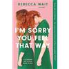 riverrun I'm Sorry You Feel That Way: 'If you liked Meg Mason's Sorrow and Bliss, you'll love this novel' - Good Housekeeping