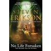 Bantam No Life Forsaken : The Second Tale of Witness: The epic fantasy sequence continues with the new book from the bestselling author