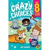 Big Red Button Books Crazy Choices for 8 Year Olds: Mad decisions and tricky trivia in a book you can play!: 3