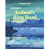 Lonely Planet Journey Iceland's Ring Road: embark on one of the world's great road trips