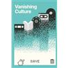 Internet Archive Press Vanishing Culture: A Report on Our Fragile Cultural Record