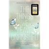 Rowohlt Taschenbuch The Things we leave unfinished: Von der Autorin des Nr.1-Spiegel-Bestsellers Fourth Wing - Flammengeküsst