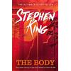 Hodder & Stoughton The Body: An iconic story from the No. 1 bestseller, and the inspiration for the film Stand By Me