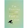 Beaufort Books I'm Dancing as Fast as I Can