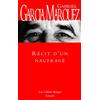 GRASSET Récit d'un naufragé: Qui resta dix jours à la dérive sur un radeau sans manger ni boire, fut proclamé héros de la patrie, embrassé par les reines de ... par le gouvernement et oublié à tout jamais