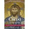 Centre Saint Jean de la Croix Credo à l'école des saints: 60 textes des maîtres chrétiens commentant le Credo