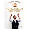 Slow Food Libro - Fulvio Marino - Tutta L'italia Del Pane - Slow Food