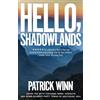 Icon Books Hello, Shadowlands: Inside the Meth Fiefdoms, Rebel Hideouts and Bomb-Scarred Party Towns of Southeast Asia