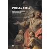 Caracol Prima idea. Bozzetti e modelli del Settecento e del primo Ottocento dalle collezioni di palazzo Abatellis. Ediz. illustrata