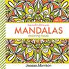 Test Pattern Press Hand-Drawn Mandalas Coloring Book, Volume One: An Adult Coloring Book for Stress-Relief, Relaxation, Meditation and Creativity