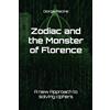 Autopubblicato Zodiac and the Monster of Florence: A new Approach to solving ciphers