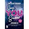 EDICIONES MARTÍNEZ ROCA Say You Swear (Júramelo)