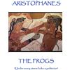 Scribe Publishing Aristophanes - The Frogs: Under every stone lurks a politician