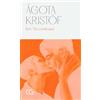 UNIVERS Ieri. Nu conteaza - Agota Kristof, Globus, Editie in limba romana
