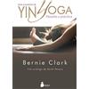 SIRIO antenne Guía completa de yin yoga / The Complete Guide to Yin Yoga: Filosofia Y Practica