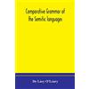 Alpha Edition Comparative Grammar Of The Semitic Languages
