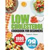 Majosta Low Cholesterol Cookbook for Beginners: 1800 Days of Easy, Nutritious, and Delicious Recipes to Lower Cholesterol, Improve Heart Health, and Live a ... 28-Day Meal Plan and Tips for Heart Wellness.