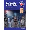 OPHRYS Histoires faciles à lire - Anglais - The World of H. G. Wells: L'univers de la science fiction : du fantastique à l'horreur