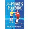 Boldwood Books The Prince's Playbook: The spicy MM hockey romance for fans of Rachel Reid's Heated Rivalry for 2026