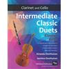 CREATESPACE Intermediate Classic Duets for Clarinet and Cello: 22 classical and traditional melodies for equal Bb Clarinet and Cello players of intermediate standard. Mostly in easy keys.