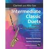 CREATESPACE Intermediate Classic Duets for Clarinet and Alto Saxophone: 22 classical and traditional melodies for equal Bb Clarinet and Alto Sax players of intermediate standard. Most are in easy keys.