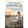 Misty M. Beller Books Mail-Order Duchess: 8