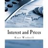 CREATESPACE Interest and Prices (Large Print Edition): A Study of the Causes Regulating the Value of Money