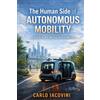 CF40 Publications The Human Side of Autonomous Mobility: Leadership for the Road Ahead