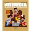 Roca Editorial La pitipedia / The Pitipedia: Tratado De Cultura Baloncestistica