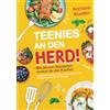 DL-Verlag Teenies an den Herd! Mit diesen Rezepten rockst du die Küche! Schritt für Schritt kochen und backen lernen mit dem Kochbuch für Teenager