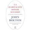 Espasa La habitación donde sucedió: Un relato desde el corazón de la Casa Blanca