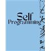Natural Unity Self Programming Journal: Script Your Reality, Rewire Your Mind, Build Habits, and Track Wins