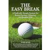 T-Interactive The Easy Break: A Radically Simple System for Better Putting, Chipping, and Bunker Play