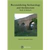 Lulu.com Reconsidering Archaeology and Architecture. Book of abstracts