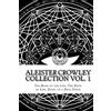 CreateSpace Independent Publishing Platf The Aleister Crowley Collection: The Book of the Law, The Book of Lies and Diary of a Drug Fiend: Volume 1
