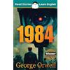 Read Stories - Learn English 1984: CEFR level B1 (ELT Graded Reader)