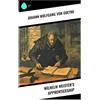 Sharp Ink Wilhelm Meister's Apprenticeship: A German Bildungsroman of Theater, Self-Cultivation, and Eighteenth-Century Coming of Age