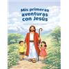 Baires Sayes, Luis Alberto Mis primeras aventuras con Jesus: Historias de Amor, Fe y Esperanza